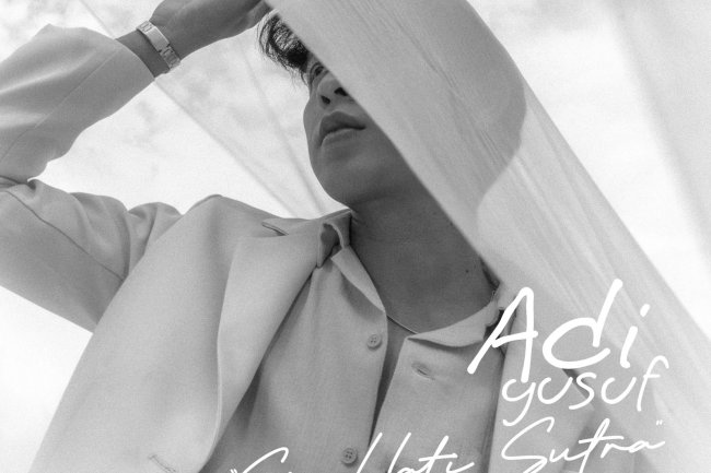 Si Hati Sutra”: Single Kedua Adi Yusuf, Sebuah Persembahan untuk Sosok yang Tegar dan Lembut